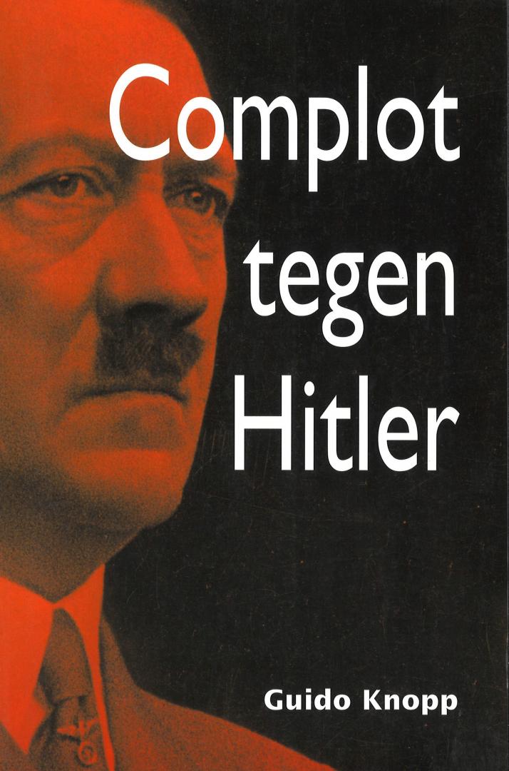 Complot tegen Hitler: het ware verhaal van Valkyrie (Paperback)