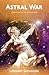 Astral War