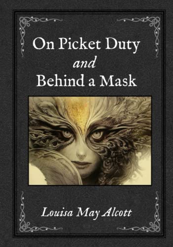 On Picket Duty and Behind a Mask