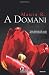 A DOMANI (Italian Edition)