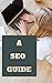Complete Guide About SEO Se...