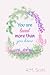 You Are Loved More Than You...