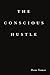 The Conscious Hustle