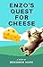 Enzo's Quest for Cheese