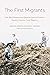 The First Migrants How Black Homesteaders’ Quest for Land and Freedom Heralded America’s Great Migration by Richard Edwards