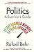 Politics: A Survivor’s Guide: How to Stay Engaged without Getting Enraged