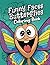 Funny faces Butterflies Coloring Book: A hilarious coloring book for childrens