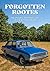 Forgotten Rootes: The Unsun...