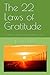 The 22 Laws of Gratitude: 2...
