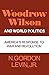 Woodrow Wilson and World Po...