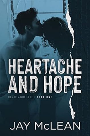 Heartache and Hope (Heartache Duet #1)