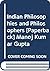 Indian Philosophies and Philosophers by Manoj Kumar Gupta