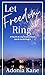 Let Freedom Ring: A Fourth of July Reclaiming Herself Romantic Erotica Short (Jess & Jacob: A Fourth of July Erotica Series Book 1)