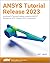 ANSYS Tutorial Release 2023 by Kent Lawrence