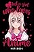 Anime Girl Just a Girl Who Loves Anime 1 by Grace Barnes
