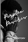Perplexed Desires
