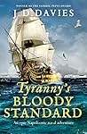 Tyranny's Bloody Standard: An epic Napoleonic naval adventure (The Philippe Kermorvant Thrillers Book 2)