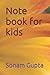 Note book for kids