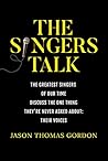 The Singers Talk:...