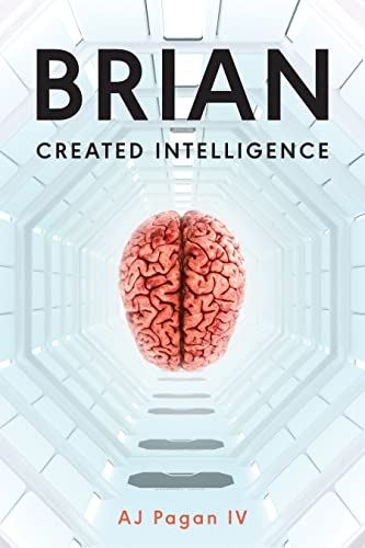 Brian, Created Intelligence (Kindle Edition)