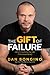 The Gift of Failure: (And I'll rethink the title if this book fails!)