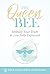The Queen Bee: Embody Your Truth & Live Fully Expressed