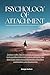 PSYCHOLOGY OF ATTACHMENT: T...