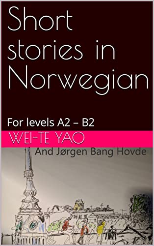 Short stories in Norwegian: For levels A2 – B2 (Kindle Edition)