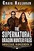 The Supernatural Dragon Hunter Files Special Edition #1 (Book... by Craig Halloran The Supernatural Dragon Hunter Files Special Edition #1 (Book... by Craig Halloran