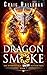 Dragon Smoke - Book 7 of 8 (Epic Urban Fantasy Adventure) by Craig Halloran