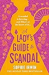 A Lady’s Guide to Scandal by Sophie Irwin
