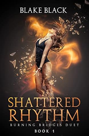 Shattered Rhythm (Burning Bridges, #1)