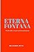 Eterna Fontana by Benjamin Dunn
