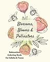 Blossoms, Blooms & Pollinators by Cherry Fargo