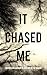 It Chased Me: Strange Encou...