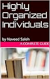 Highly Organized Individuals: by Naveed Saleh Highly Organized Individuals: by Naveed Saleh