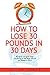 HOW TO LOSE 30 POUNDS IN 30 DAYS by Allan Jones