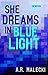 She Dreams in Blue Light: A...