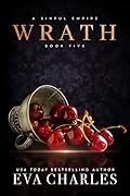 Wrath: A Sinful Empire Duet