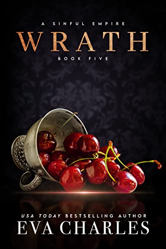 Wrath: A Sinful Empire Duet (Kindle Edition)