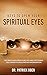 Keys to Open Your Spiritual Eyes by Dr. Patrick  Oben