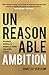 Unreasonable Ambition by Vanessa Vershaw