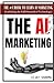 THE AI MARKETING [Hardcover] The Best AI Marketing Book for 2023 by Vijay Sharma