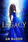Legacy (Last Princess #2) Legacy (Last Princess #2)