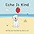 Echo Is Kind (The Echo Seri...