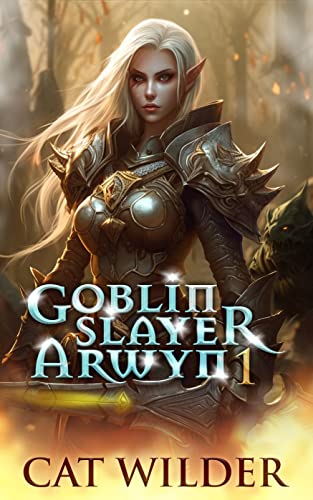Goblin Slayer Arwyn 1 (Kindle Edition)