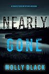 Nearly Gone by Molly Black