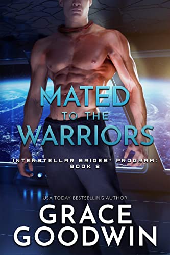 Mated to the Warriors (Interstellar Brides Program #2)