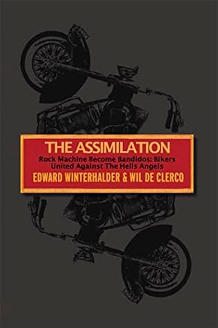 The Assimilation: Rock Machine Become Bandidos - Bikers United Against The Hells Angels