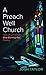 A Preach Well Church: How C...